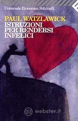 Istruzioni per rendersi infelici