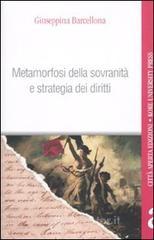 Metamorfosi della sovranità e strategia dei diritti Metamorfosi della sovranità e strategia dei diritti