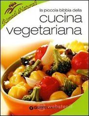 La piccola bibbia della cucina vegetariana