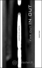 Far out in out. Ediz. italiana e inglese
