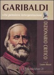 Garibaldi - Vita pensiero interpretazioni. E-book