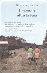 Il mondo oltre la baia Il mondo oltre la baia