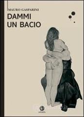 Dammi un bacio Dammi un bacio