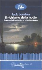 Il richiamo della notte. Racconti di fantastoria e fantascienza Il richiamo della notte. Racconti di fantastoria e fantascienza