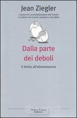 Dalla parte dei deboli. Il diritto all'alimentazione Dalla parte dei deboli. Il diritto all'alimentazione
