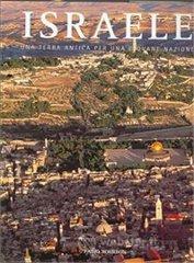 Israele. Una terra antica per una giovane nazione