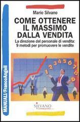 Come ottenere il massimo dalla vendita. La direzione del personale di vendita: 9 metodi per promuovere le vendite Come ottenere il massimo dalla vendita. La direzione del personale di vendita: 9 metodi per promuovere le vendite