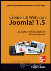 Creare siti Web con Joomla! 1.5. La guida a Joomla! Aggiornata all'ultima versione