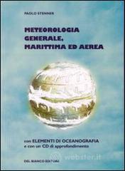 Meteorologia generale, marittima ed aerea. Con CD-ROM