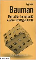 Mortalitą, immortalitą e altre strategie di vita Mortalitą, immortalitą e altre strategie di vita
