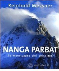 Nanga Parbat. La montagna del destino