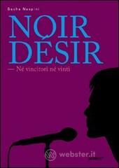 Noir d�sir. N� vincitori n� vinti