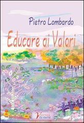 Educare ai valori. Societ�-famiglia: compiti e ruoli educativi