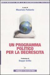 Un programma politico per la decrescita Un programma politico per la decrescita