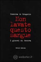 Non lavate questo sangue. I giorni di Genova