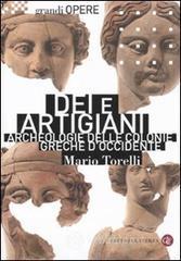 Dei e artigiani. Archeologia delle colonie greche d'Occidente Dei e artigiani. Archeologia delle colonie greche d'Occidente