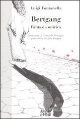 Bertgang. Fantasia onirica Bertgang. Fantasia onirica