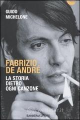 Fabrizio De Andr�. La storia dietro ogni canzone