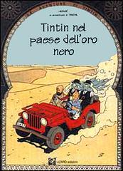 Le avventure di Tintin. Tintin nel paese dell'oro nero