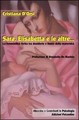 Sara, Elisabetta e le altre... La femminilit� ferita tra desiderio e limite della maternit�