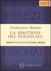 La direzione del personale. Fondamenti per una prassi professionale innovativa La direzione del personale. Fondamenti per una prassi professionale innovativa