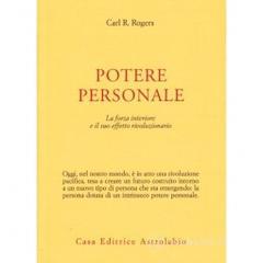 Potere personale. La forza interiore e il suo effetto rivoluzionario