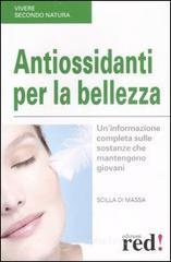 Antiossidanti per la bellezza Antiossidanti per la bellezza