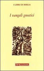 I Vangeli gnostici I Vangeli gnostici