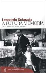 A futura memoria (se la memoria ha un futuro) A futura memoria (se la memoria ha un futuro)