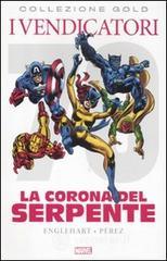 La corona del serpente. I vendicatori