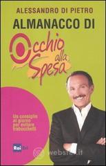 Almanacco di Occhio alla spesa. Un consiglio al giorno per evitare trabocchetti