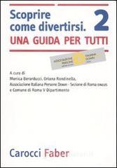 Scoprire come divertirsi. Una guida per tutti Scoprire come divertirsi. Una guida per tutti