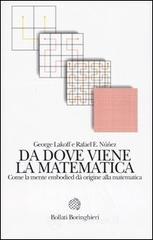 Da dove viene la matematica. Come la mente embodied dà origine alla matematica Da dove viene la matematica. Come la mente embodied dà origine alla matematica