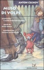 Muso di volpe. Kashtanka e altre storie per bambini Muso di volpe. Kashtanka e altre storie per bambini