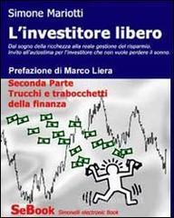 L' investitore libero. E-book. Formato ePub vol.2 L' investitore libero. E-book. Formato ePub vol.2
