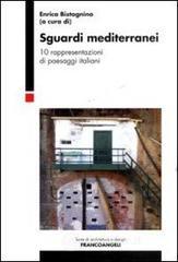 Sguardi mediterranei. 10 rappresentazioni di paesaggi italiani Sguardi mediterranei. 10 rappresentazioni di paesaggi italiani