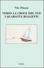 Verso la Croce del Sud. I quaranta ruggenti Verso la Croce del Sud. I quaranta ruggenti