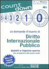 Le domande desame di diritto internazionale pubblico. Quesiti a risposta aperta per prepararsi alla prova orale. Oltre 270 risposte complete. E-book