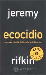 Ecocidio. Ascesa e caduta della cultura della carne