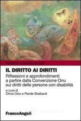 Il diritto ai diritti. Riflessioni e approfondimenti a partire dalla Convenzione Onu sui diritti delle persone con disabilit�
