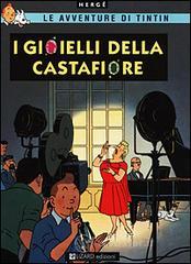 I gioielli della Castafiore. Le avventure di Tintin