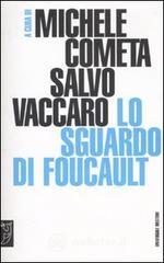 Lo sguardo di Foucault Lo sguardo di Foucault