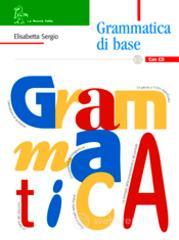 Grammatica di base. Per le Scuola media