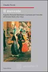 Il movente. Il giudice Bernardo Marchesini e il processo per l'omicidio di Giovanni Rama (1831-1833)