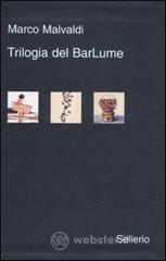 Trilogia del BarLume: La briscola in cinque-Il gioco delle tre carte-Il re dei giochi Trilogia del BarLume: La briscola in cinque-Il gioco delle tre carte-Il re dei giochi