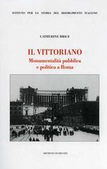 Il Vittoriano. Monumentalit� pubblica e politica a Roma