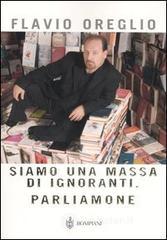 Siamo una massa di ignoranti. Parliamone