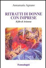 Ritratti di donne con imprese. Il filo di Arianna