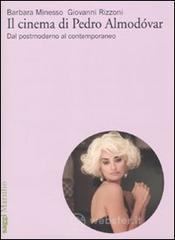 Il cinema di Pedro Almodóvar. Dal postmodnerno al contemporaneo Il cinema di Pedro Almodóvar. Dal postmodnerno al contemporaneo