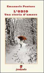 L' odio. Una storia d'amore